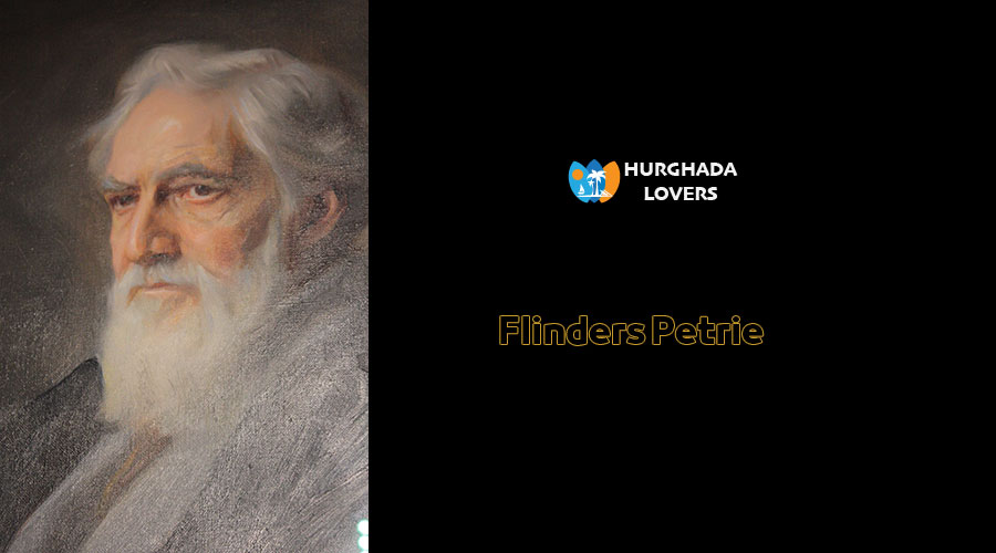 Flinders Petrie | Facts, History, Secrets life of the most important English archaeologists Ägyptologe Sir Flinders Petrie