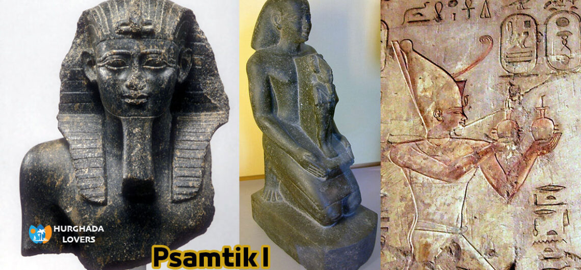 König Psammetich I. | Fakten und Geschichte der größten Könige der ägyptischen Pharaonen