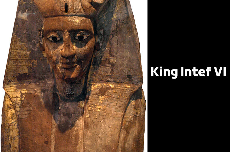 King Intef VI – Egyptian Pharaohs Kings – Seventeenth Dynasty König Anjotef VI.