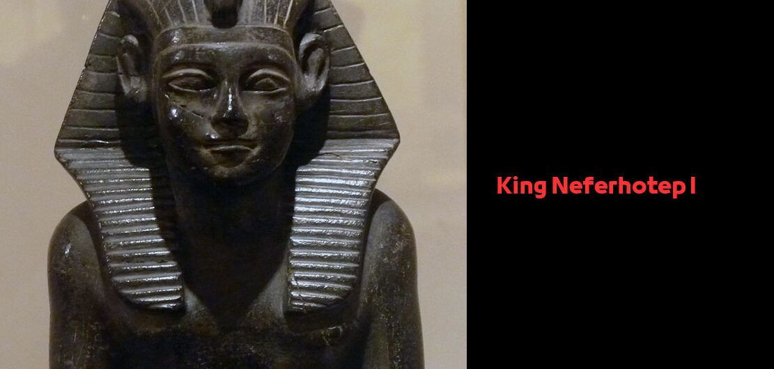 King Neferhotep I - Egyptian Pharaohs Kings - Thirteenth Dynasty König Neferhotep I.