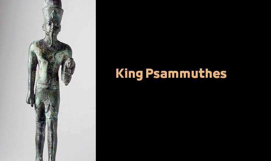 King Psammuthes – Egyptian Pharaohs Kings – Twenty-Ninth Dynasty of Egypt König Psammuthis