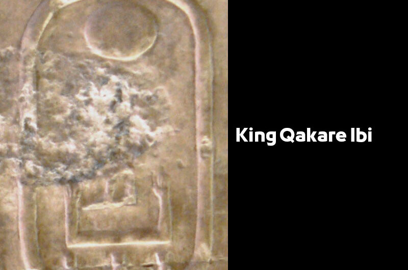 King Qakare Ibi | Egyptian Pharaohs Kings – Seventh Dynasties