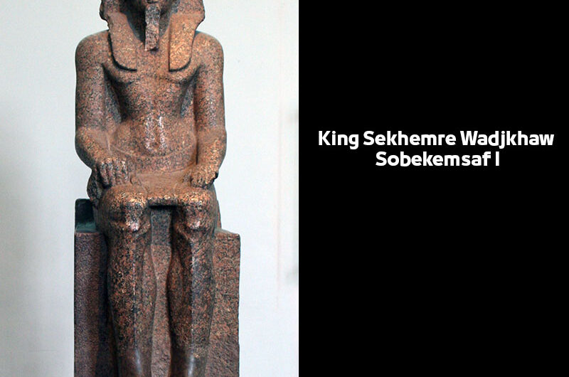 King Sekhemre Wadjkhaw Sobekemsaf I – Egyptian Pharaohs Kings König Sobekemsaf I.