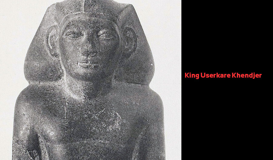 King Userkare Khendjer - Egyptian Pharaohs Kings König Chendjer