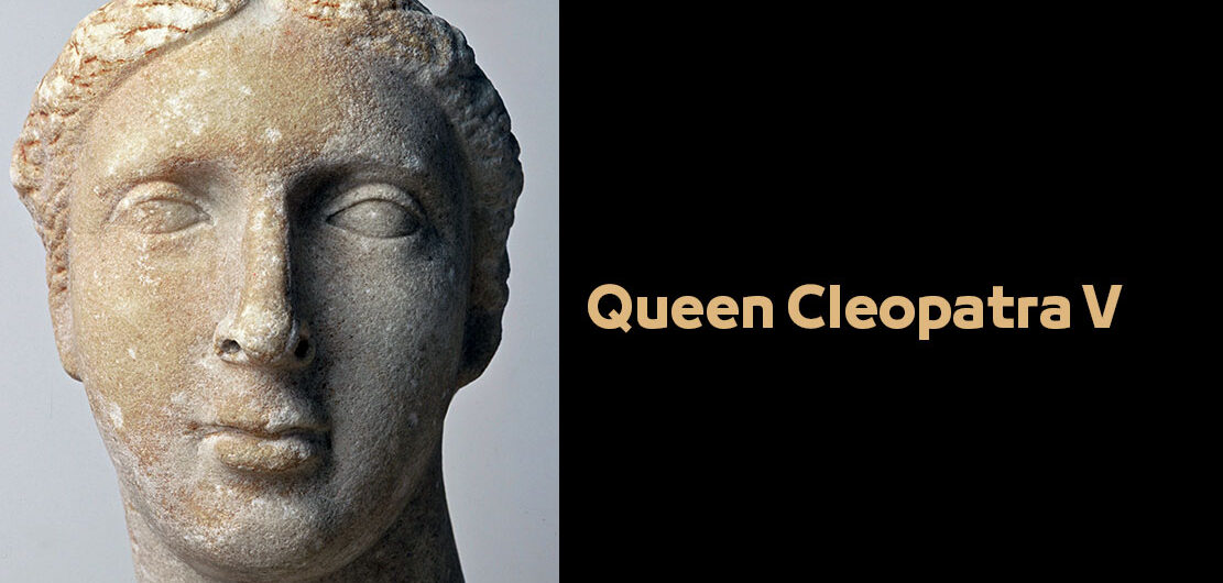 Queen Cleopatra V – Egyptian Pharaohs Kings – Greek and Ptolemaic era Königin Kleopatra V.