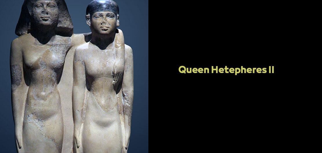 Queen Hetepheres II | Ancient Egyptian Female Pharaohs, Famous Queens of Fourth Dynasty of Egypt Königin Hetepheres II.