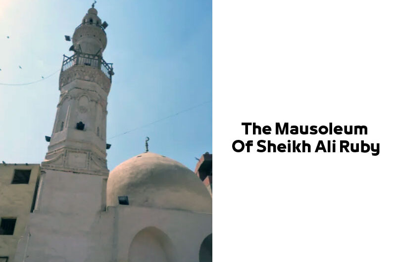 The Mausoleum Of Sheikh Ali Ruby in Fayoum Egypt | Islamic Tourist attractions