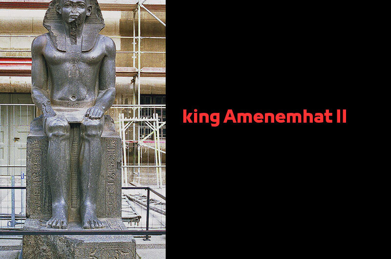 king Amenemhat II | Egyptian Pharaohs Kings – Twelfth Dynasty