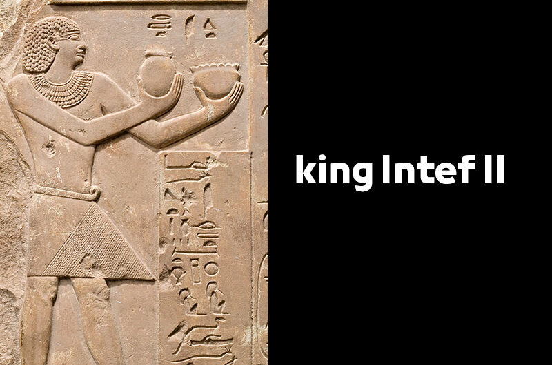 king Intef II | Egyptian Pharaohs Kings – Eleventh Dynasty König Antef II.