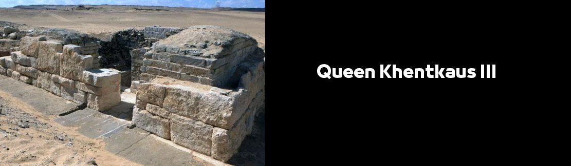 Queen Khentkaus III | Ancient Egyptian Female Pharaohs, Famous Queens of Fifth Dynasty of Egypt الملكة خنتكاوس الثالثة