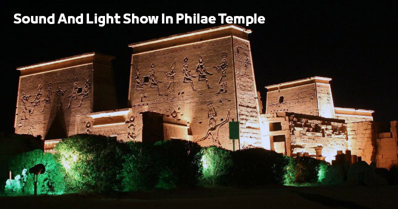 Sound And Light Show in Philae Temple عرض الصوت والضوء بمعبد فيلة