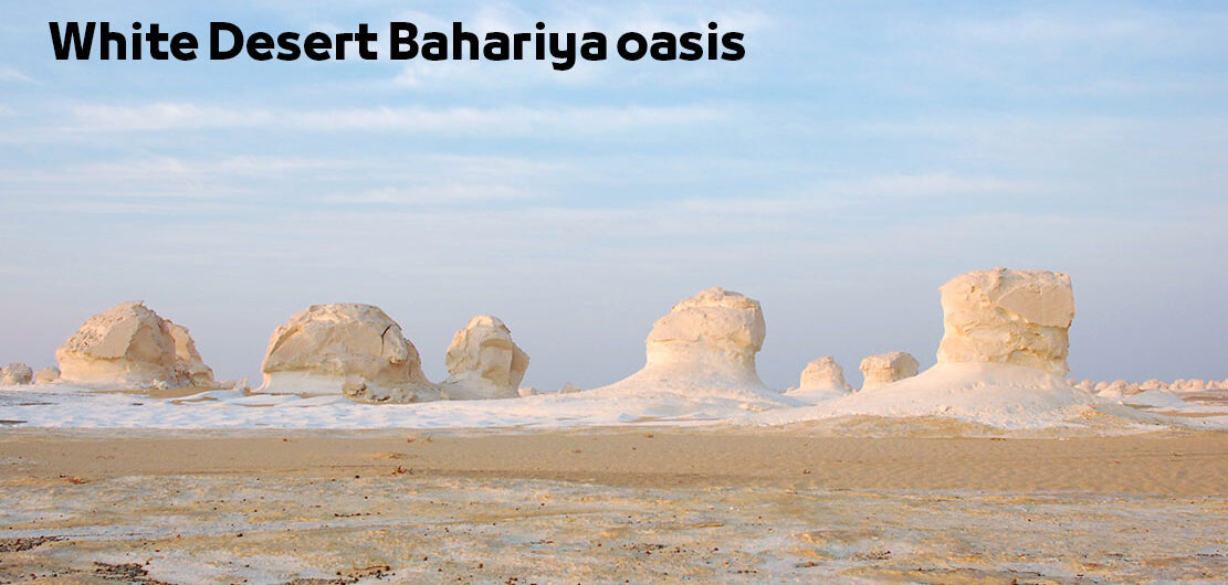 White Desert in Bahariya oasis Egypt | Top Activities and Places to Visit الصحراء البيضاء